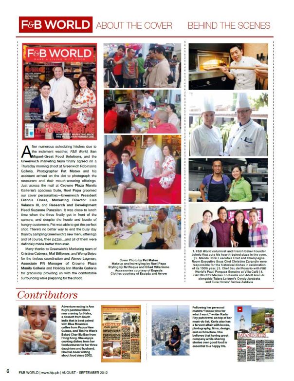 1.	F&B World columnist and French Baker Founder Johnlu Koa puts his hearth-baked pizza in the oven.  2.	Manila Hotel Executive Chef and Champagne Room Executive Sous Chef Christine Zarandin were responsible for the historical dishes in celebration of its 100th year.  3.	Chef Sau del Rosario with F&B World’s columnist  and Etiquette de Manille Founder Pauli Antoine 4.	F&B World’s Marilen Fontanilla and Adolf Aran Jr. alongside Tajara Leisure’s Cyndy Jarabata and Tune Hotels’ Sahlee Zaldivia 